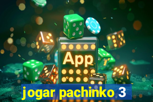 jogar pachinko 3